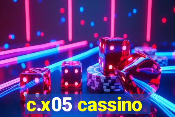 c.x05 cassino